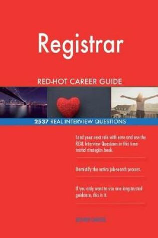 Cover of Registrar RED-HOT Career Guide; 2537 REAL Interview Questions