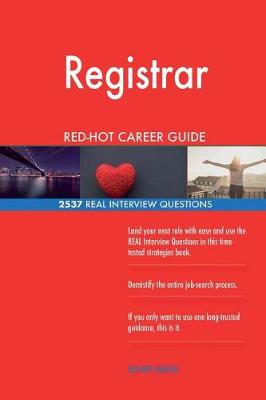 Book cover for Registrar RED-HOT Career Guide; 2537 REAL Interview Questions