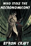 Book cover for Who Stole the Necronomicon?