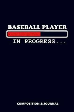 Cover of Baseball Player in Progress