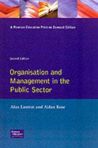 Cover of Organisation And Management In The Public Sector