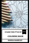 Book cover for Stand the F*ck Up Coloring Book