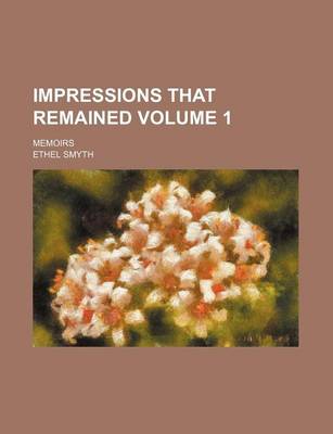 Book cover for Impressions That Remained; Memoirs Volume 1