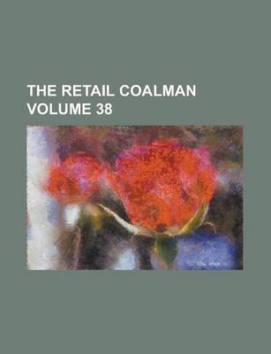 Book cover for The Retail Coalman Volume 38