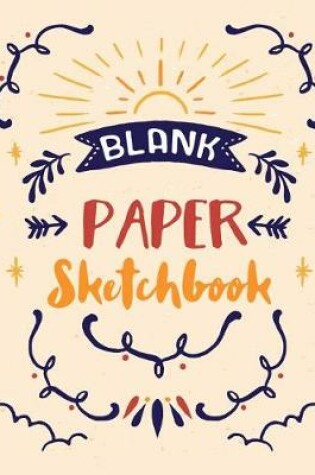 Cover of Blank Paper Sketchbook