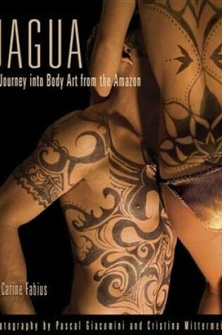 Cover of Jagua, a Journey Into Body Art from the Amazon