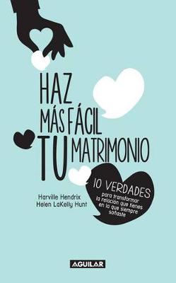 Book cover for Haz Mas F�cil Tu Matrimonio / Making Marriage Simple