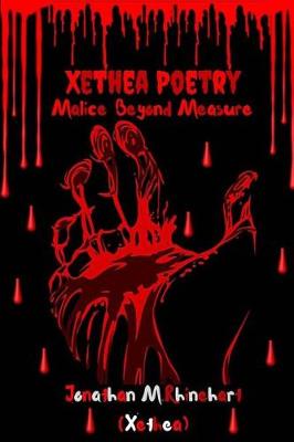 Cover of Xethea Poetry- Malice Beyond Measure