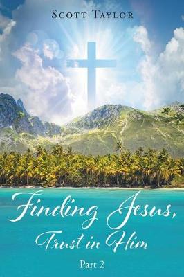 Book cover for Finding Jesus, Trust in Him Part 2