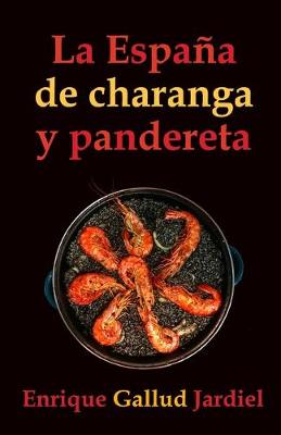 Book cover for La España de charanga y pandereta