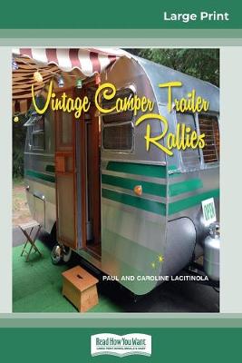 Cover of Vintage Camper Trailer Rallies (16pt Large Print Edition)