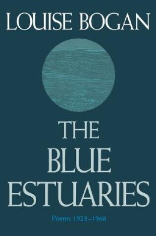 Cover of The Blue Estuaries: Poems 1923-1968