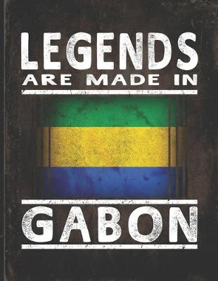 Book cover for Legends Are Made In Gabon