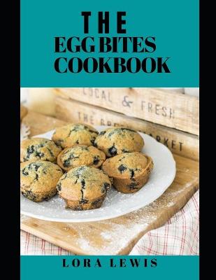 Book cover for The Egg Bites Cookbook