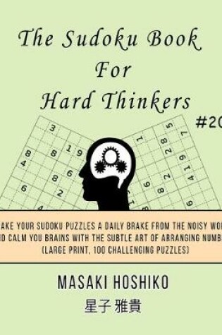 Cover of The Sudoku Book For Hard Thinkers #20