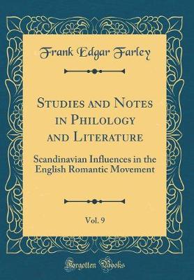 Book cover for Studies and Notes in Philology and Literature, Vol. 9: Scandinavian Influences in the English Romantic Movement (Classic Reprint)