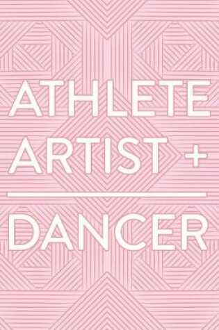 Cover of Athlete + Artist = Dancer