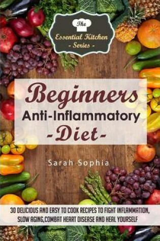 Cover of Beginners Anti Inflammatory Diet