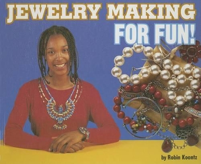 Cover of Jewelry Making for Fun!