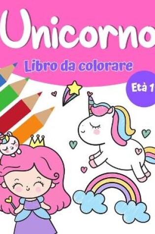 Cover of Libro da colorare magico Unicorn per ragazze 1+