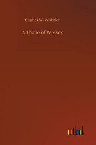Cover of A Thane of Wessex