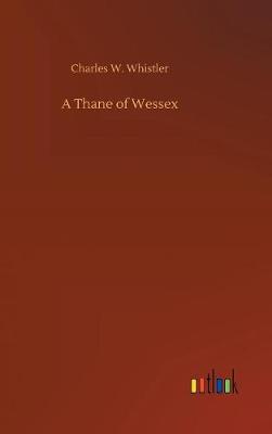 Book cover for A Thane of Wessex