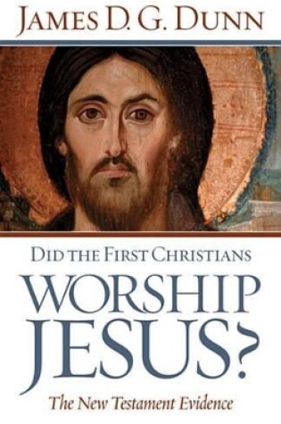 Cover of Did the First Christians Worship Jesus?