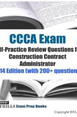 Cover of CCCA Exam Self-Practice Review Questions for Construction Contract Administrator