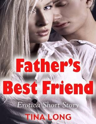 Book cover for Father's Best Friend: Erotica Short Story