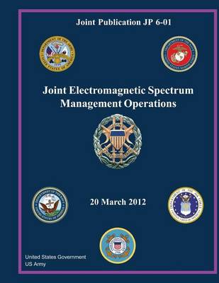 Book cover for Joint Publication JP 6-01 Joint Electromagnetic Spectrum Management Operations 20 March 2012