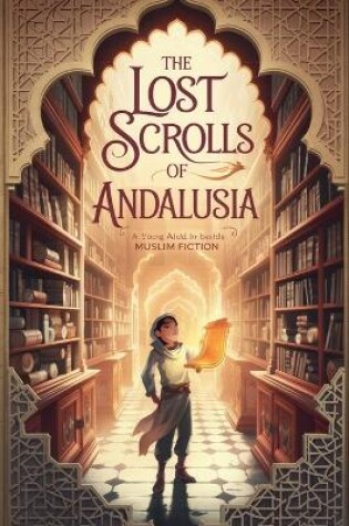 Cover of The Lost Scrolls of Andalusia