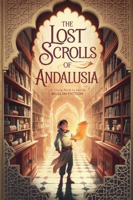 Cover of The Lost Scrolls of Andalusia