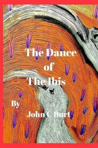 Cover of The Dance of The Ibis.