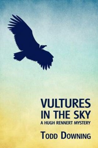 Cover of Vultures in the Sky (a Hugh Rennert Mystery)