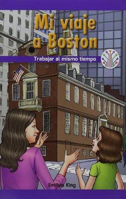 Cover of Mi Viaje a Boston: Trabajar Al Mismo Tiempo (My Trip to Boston: Working at the Same Time)