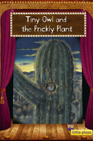 Cover of Little Plays: Tiny Owl and the Prickly Plant