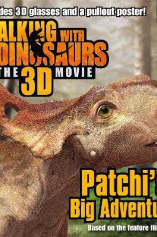 Cover of Walking with Dinosaurs: Patchi's Big Adventure