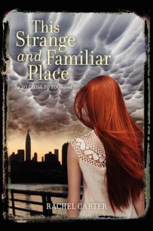 Cover of This Strange and Familiar Place