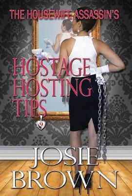 Book cover for The Housewife Assassin's Hostage Hosting Tips