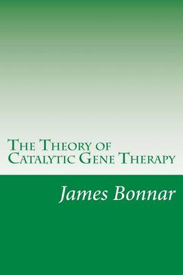 Book cover for The Theory of Catalytic Gene Therapy