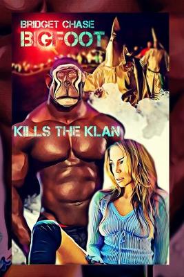 Book cover for Bigfoot Kills the Klan
