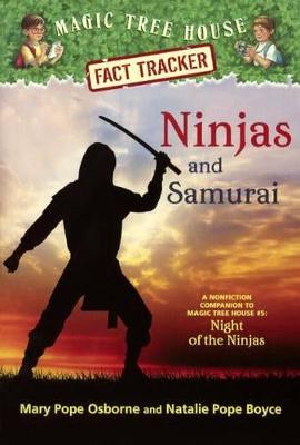 Cover of Ninjas and Samurai: A Nonfiction Companion to Magic Tree House #5: Night of the