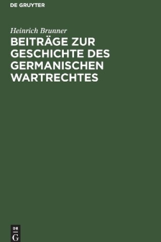 Cover of Beiträge Zur Geschichte Des Germanischen Wartrechtes