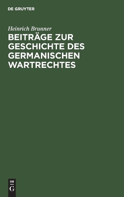 Book cover for Beiträge Zur Geschichte Des Germanischen Wartrechtes