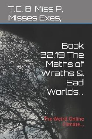 Cover of Book 32.19 The Maths of Wraths & Sad Worlds...