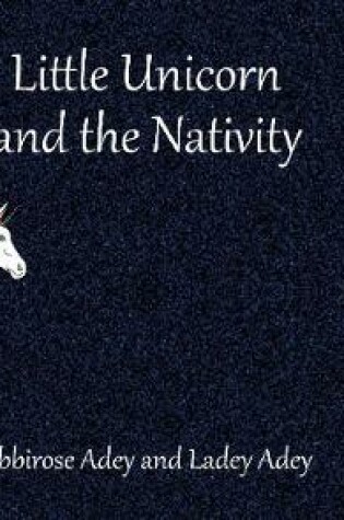 Cover of Little Unicorn and the Nativity