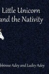 Book cover for Little Unicorn and the Nativity