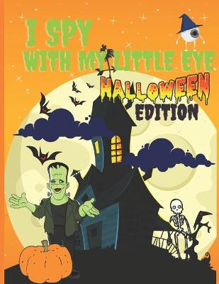 Book cover for I Spy With My Little Eye Halloween Edition