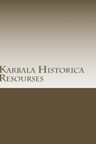 Cover of Karbala Historical Resourses