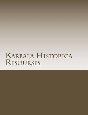 Book cover for Karbala Historical Resourses